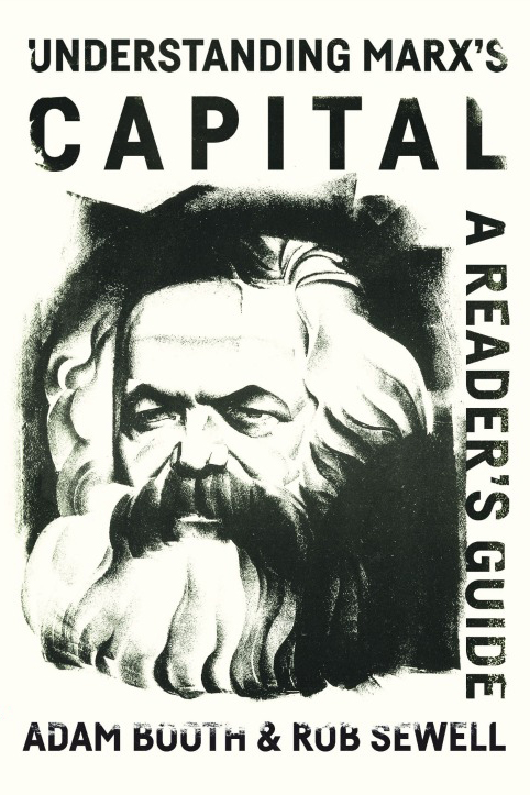Understanding Marx's Capital by Adam Booth and Rob Sewell