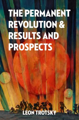 Permanent Revolution & Results and Prospects