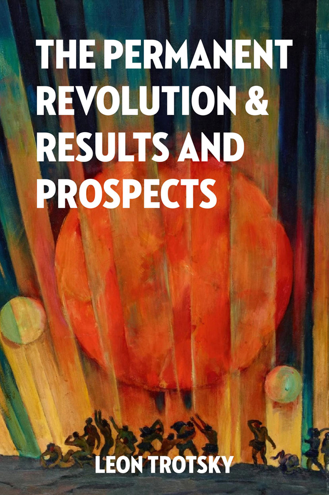 The permanent revolution and results and prospects by Trotsky