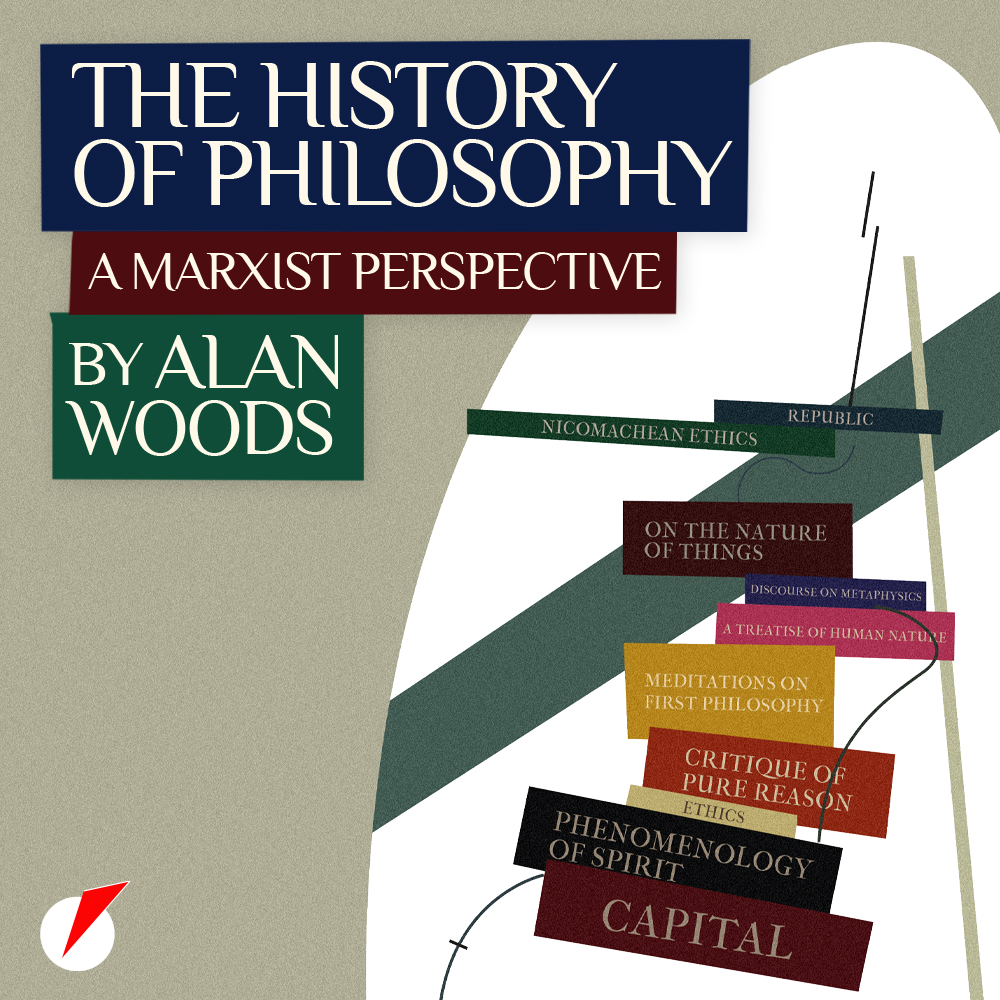 The History of Philosophy: A Marxist Perspective by Alan Woods