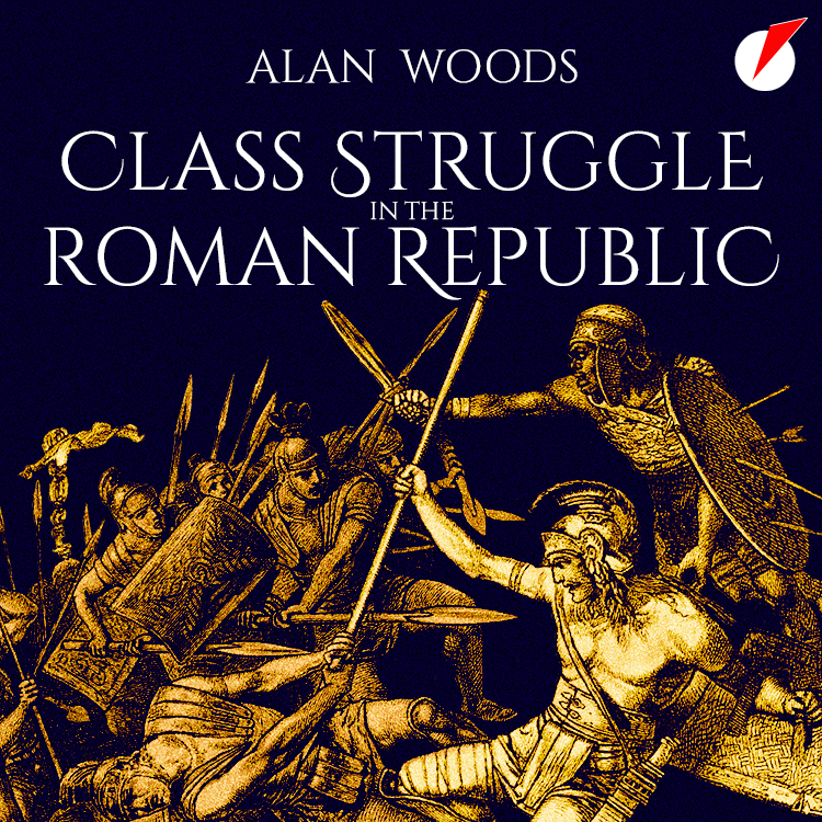 Audiobook: Class Struggle in the Roman Republic by Alan Woods