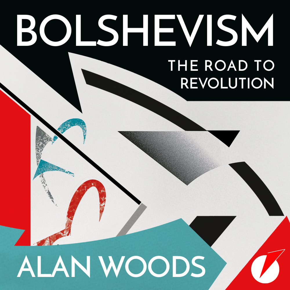 Audiobook: Bolshevism: The Road to Revolution by Alan Woods