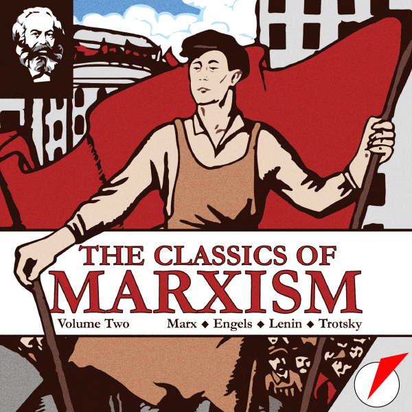 Audiobook: The Classics of Marxism volume 2