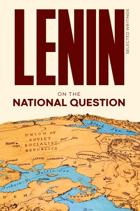 The National Question: Lenin Selected Writings