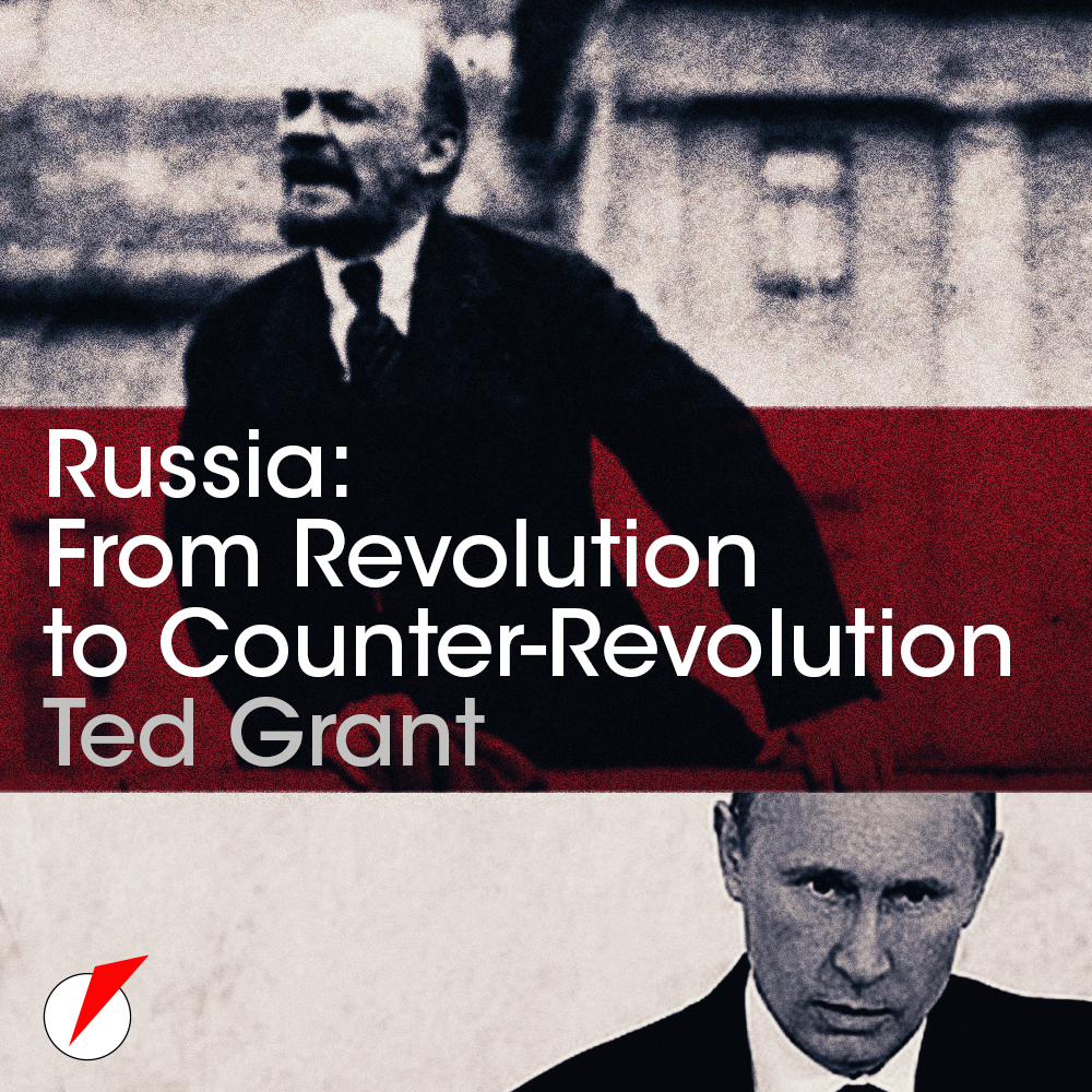 Audiobook: Russia, from Revolution to Counterrevolution by Ted Grant